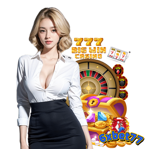6xbet77 เว็บตรง
